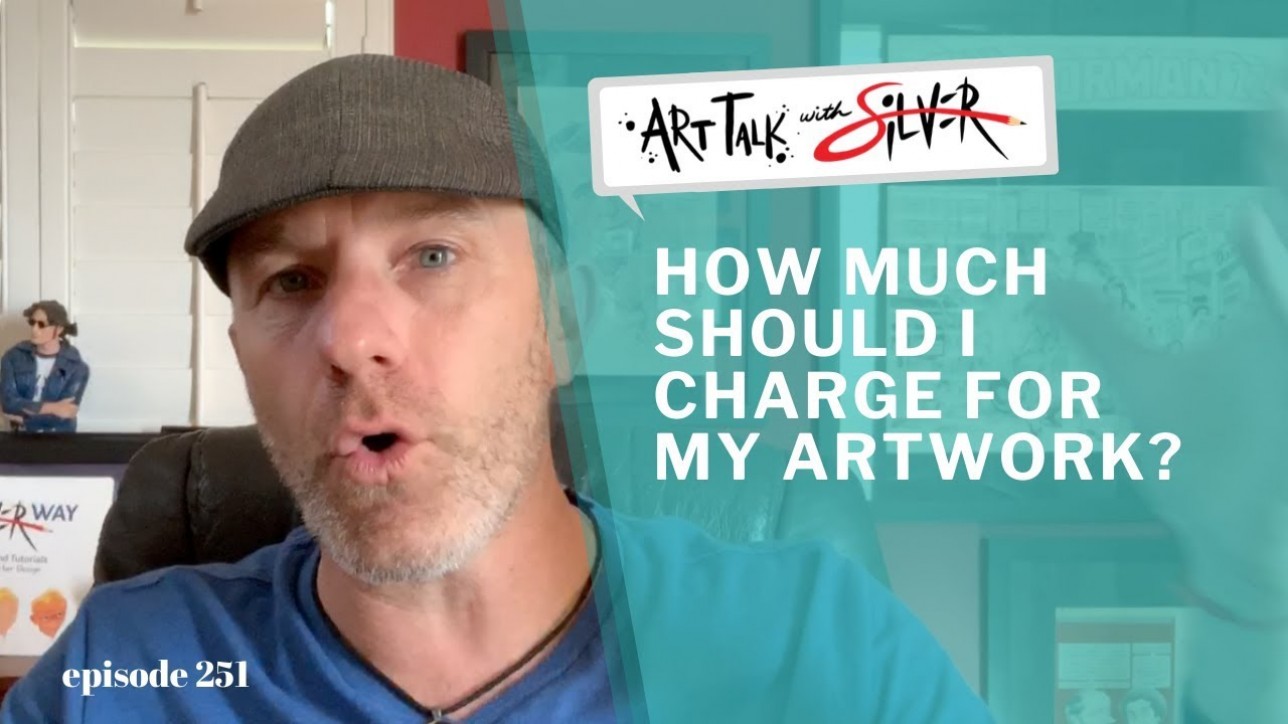 How much should I charge for my Artwork? Art Talk 251 with Stephen